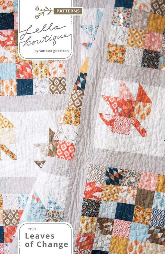 Leaves of Change Quilt Pattern by Vanessa Goertzen for Lella Boutique